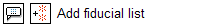 Image:Data-3.4-AddFiducialList.png