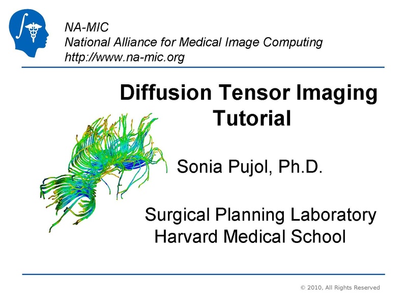 File:DiffusionMRITutorial UCSF2010 SoniaPujol.pdf
